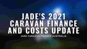 Jade-2021-Caravan-Finance-and-Costs-Update