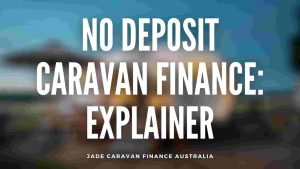 No-Deposit-Caravan-Finance-Explainer