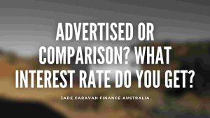 Advertised-or-Comparison-What-interest-rate-do-you-get-caravan-finance