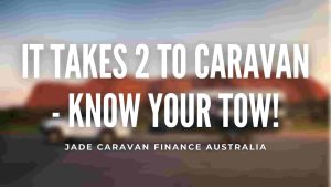 It-takes-2-to-caravan-know-your-tow-caravan-loans