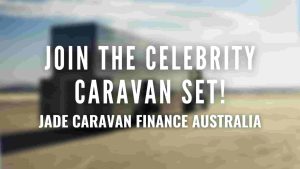 Join-the-Celebrity-Caravan-Set-Caravan-Loans-Australia