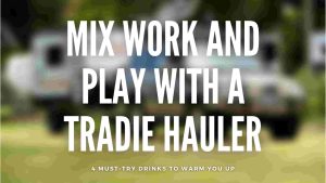 Mix-Work-and-Play-with-a-Tradie-Hauler-Caravan-Finance