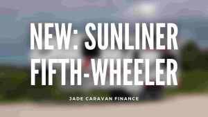 New-Sunliner-Fifth-Wheeler-Jade-Caravan-Finance