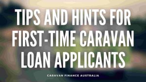 Tips-and-Hints-for-First-time-Caravan-Loan-Applicants