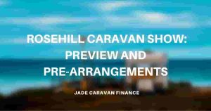 rosehill-caravan-show-preview-and-pre-arrangements
