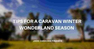tips-for-a-caravan-winter-wonderland-season
